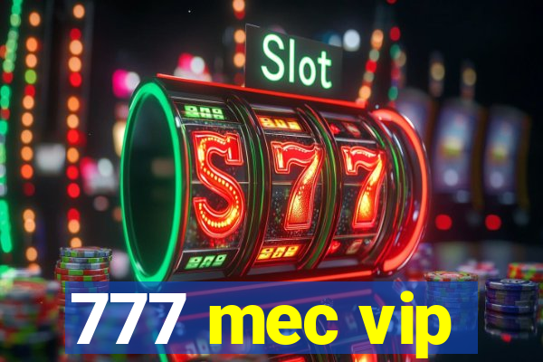777 mec vip